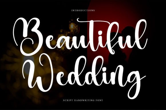 Beautiful Wedding: A Script Font for Elegant, Personal Design